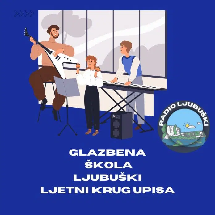 Upis u Glazbenu školu Ljubuški imaće u ponedjeljak, 24.6. Upis U Glazbenu Skolu Ljubuski Imace U Ponedjeljak 246