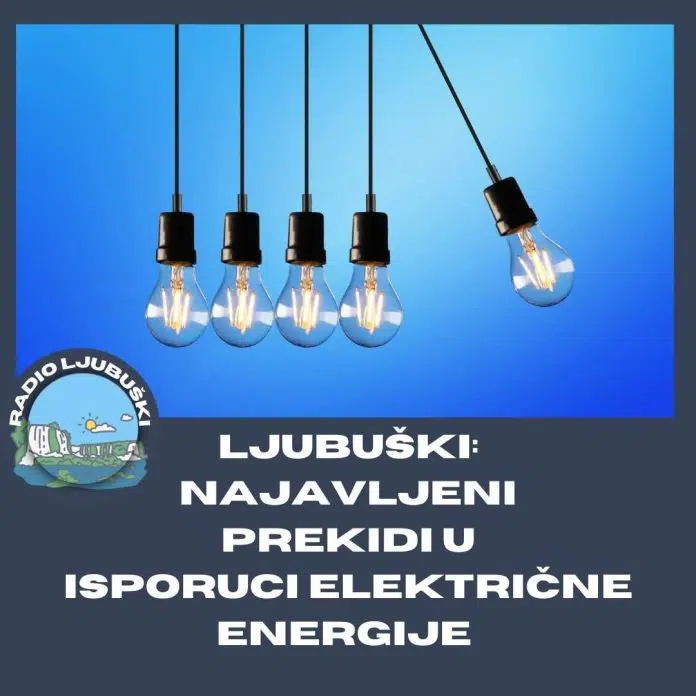 Elektro Ljubuski Obavijest O Prekidu U Isporuci Elektricne Energije Za
