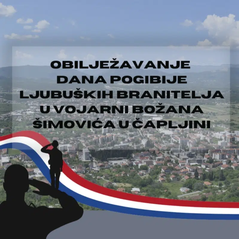 NAJAVA: Komemoracija poginulim ljubuškim braniteljima u srijedu, 14.8. u vojarni Božana Simovića u Čapljini.
