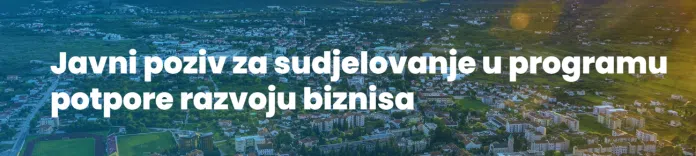 Poziv Za Prijavu Za Program Podrske Razvoju Poslovanja