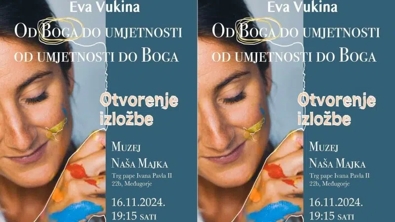 Najavljujemo: Otvorenje izložbe slika Eve Vukine 16. studenog u Međugorju