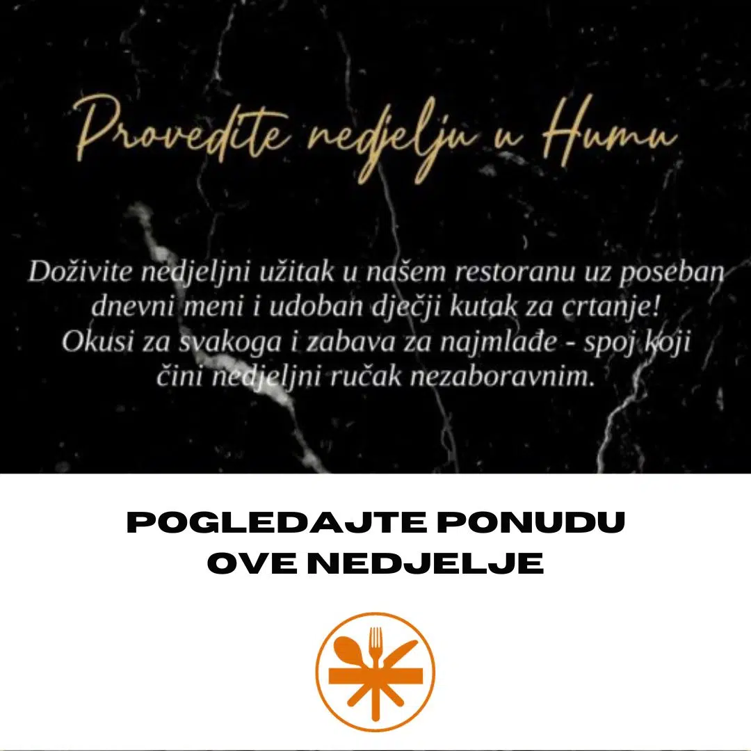 Provedite nedjelju u hotelu Hum