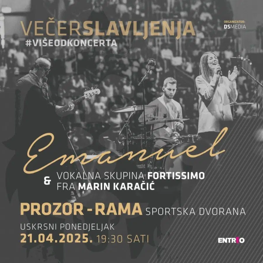 Na Uskrsni ponedjeljak u Prozor Rami je Večer slavljenja uz grupu Emanuel, vokalni sastav Fortissimo, fra Marina Karačića i Karlu Tomić