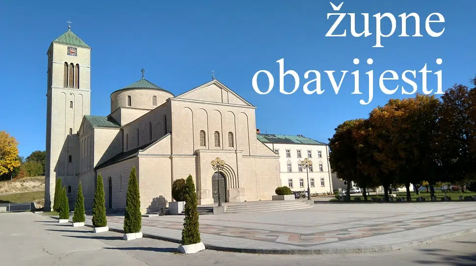 Župne obavijesti: Iduće nedjelje mlada misa fra Antonija Petrica; misa na Pomenu, misijska akcija MIVA i Obiteljski dan na Kupresu