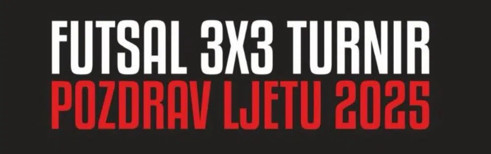 Futsal turnir 3×3 “Pozdrav ljetu” u Lisicama, zbog velikog interesa, počinje 18. rujna i trajati će četiri dana