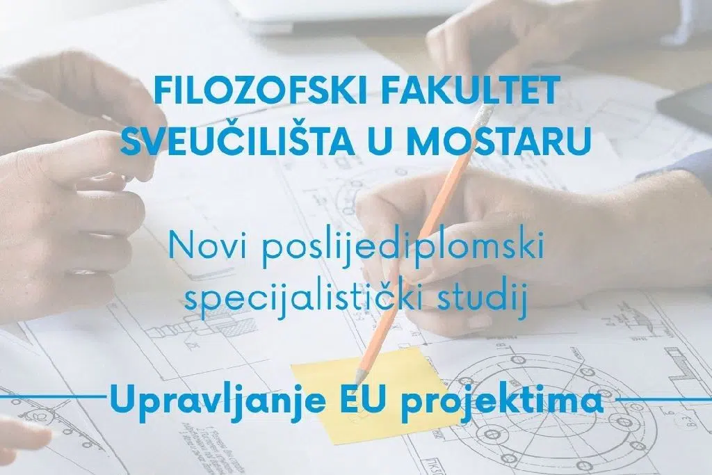 Upravljanje projektima Europske unije – novi poslijediplomski studij u Mostaru