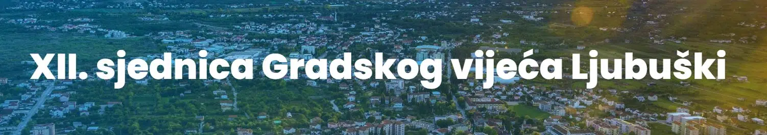 XII. sjednica Gradskog vijeća Ljubuški
