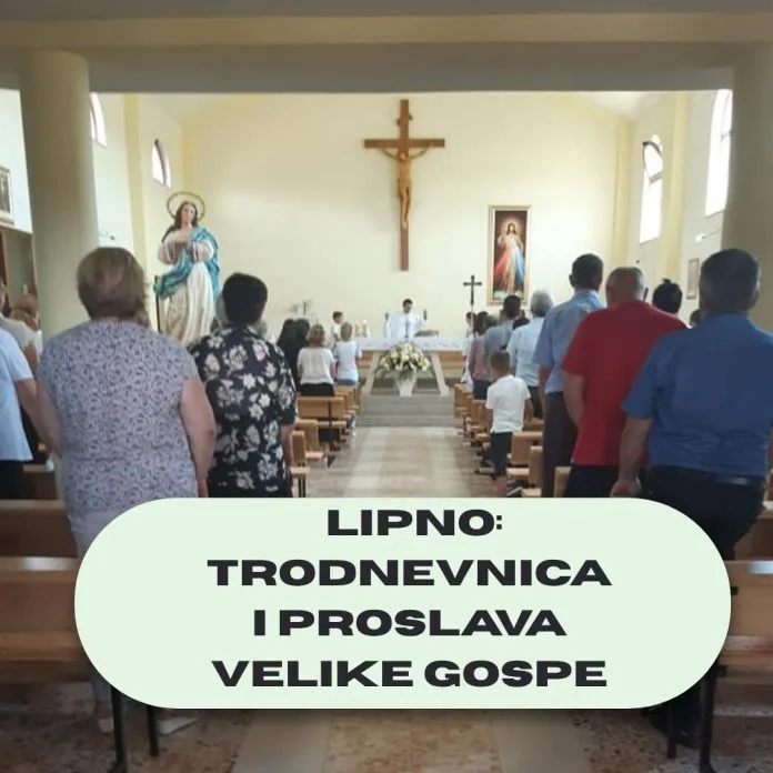 Trodnevnica i proslava Velike Gospe u Lipnu